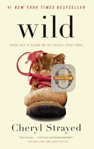 Wild: From Lost To Found On The Pacific Crest Trail (Turtleback School & Library Binding Edition) (Oprah's Book Club 2.0) by Cheryl Strayed (2013-03-26)