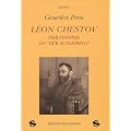 L�on Chestov, philosophe du d�racinement : La gen�se de l'oeuvre