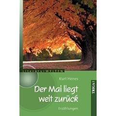 Der Mai liegt weit zur�ck: Erz�hlungen