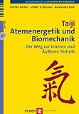 Taiji, Atemenergetik und Biomechanik. Der Weg zur Inneren und Äußeren Technik