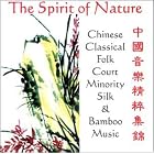 The Spirit of Nature: Traditional Chinese Music by The Spirit of Nature