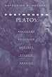 Postmodern Platos: Nietzsche, Heidegger, Gadamer, Strauss, Derrida