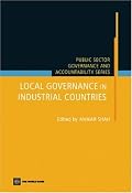 Local Governance in Industrial Countries (Public Sector Governance and Accountability) (Public Sector Governance and Accountability)
