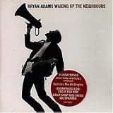 Waking Up the Neighbours - Bryan Adams