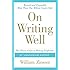 On Writing Well, 30th Anniversary Edition: The Classic Guide to Writing Nonfiction