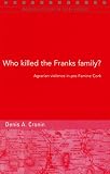 Who killed the Franks family? : agrarian violence in pre-famine Cork