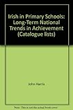 Irish in primary schools : long-term national trends in achievement