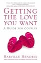 Getting the Love You Want: A Guide for Couples