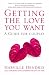 Getting the Love You Want: A Guide for Couples