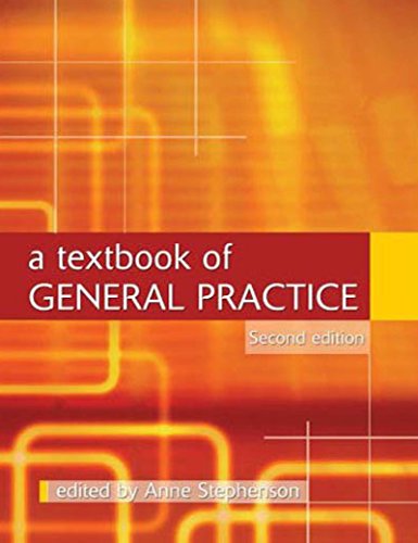 A Textbook of General Practice Second Edition (Hodder Arnold Publication)
