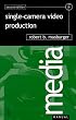 Single-Camera Video Production