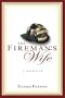 The Fireman's Wife: A Memoir