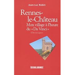 Rennes-le-Ch�teau : Mon village � l'heure du "Da Vinci"