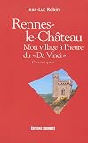 Rennes-le-Ch�teau : Mon village � l'heure du "Da Vinci"