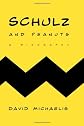 Schulz and Peanuts: A Biography