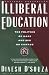 Illiberal Education