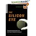 The Silicon Eye: Microchip Swashbucklers and the Future of High-Tech Innovation (Enterprise (W.W. Norton Paperback))