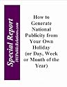 How to Generate National Publicity from Your Own Holiday