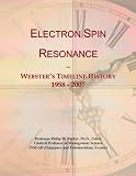 Electron Spin Resonance: Webster's Timeline History, 1958 - 2007