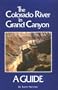 The Colorado River in Grand Canyon: A Comprehensive Guide to Its Natural and Human History