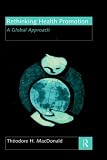 Rethinking Health Promotion: Global Approach