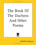 The Book of the Duchess And Other Poems Geoffrey Chaucer