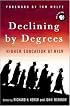 Declining by Degrees: Higher Education at Risk