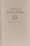 Science in Medieval Islam: An Illustrated Introduction