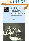 Medicine, Rationality and Experience: An Anthropological Perspective (Lewis Henry Morgan Lectures)