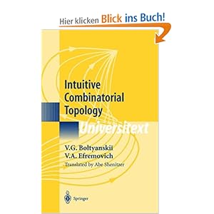 Intuitive combinatorial topology A. Shenitzer, J. Stillwell, V.A. Efremovich, V.G. Boltyanskii