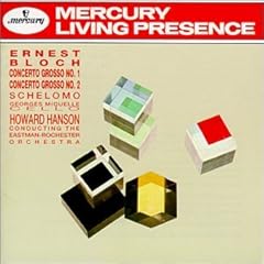 Howard Hanson - Eastman-Rochester Orchestra - Bloch - Concertos Grosso 1 & 2, Schelomo
