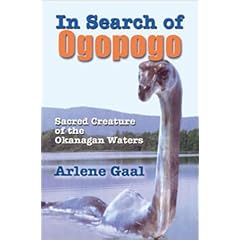 In Search of Ogopogo: Sacred Creatures of the Okanagan Waters