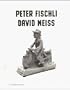 Peter Fischli and David Weiss: In a Restless World