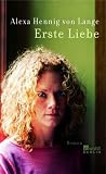 Erste Liebe - Alexa Hennig von Lange