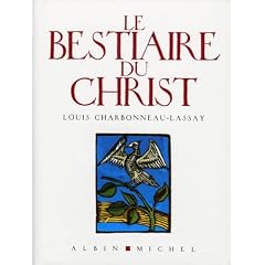 Le Bestiaire du Christ : La myst�rieuse embl�matique de J�sus-Christ