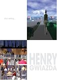 Henry Gwiazda: She's Walking......