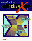 Cover image : Exploring Activex: Harnessing Microsoft's New Internet Standard