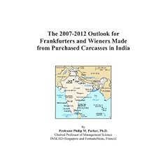 The 2007-2012 Outlook for Frankfurters and Wieners Made from Purchased Carcasses in India