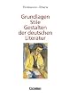 Grundlagen, Stile, Gestalten der deutschen Literatur. Neubearbeitung