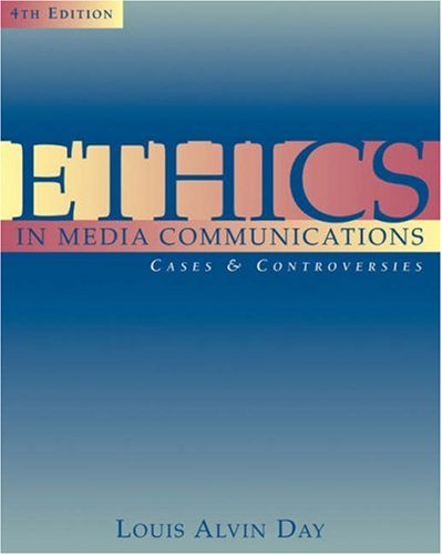 Ethics in Media Communications: Cases and Controversies (with InfoTrac)
