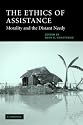 The Ethics of Assistance: Morality and the Distant Needy (Cambridge Studies in Philosophy and Public Policy)