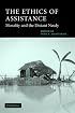 The Ethics of Assistance: Morality and the Distant Needy (Cambridge Studies in Philosophy and Public Policy)
