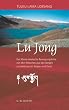 Lu Jong: Die �lteste tibetische Bewegungslehre von den M�nchen aus den Bergen zur Heilung von K�rper und Geist