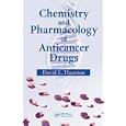 Chemistry and Pharmacology of Anticancer Drugs by David E. Thurston