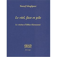 Le reel, face et pile,le cinema d'abbas kiarostami