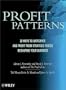 Profit Patterns : 30 Ways to Anticipate & Profit   from Strategic Forces Reshaping your Business