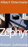 Zephyr: Roman - Albert Ostermaier