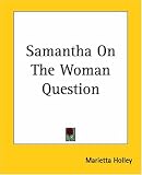 Samantha On The Woman Question