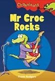 Mr Croc rocks