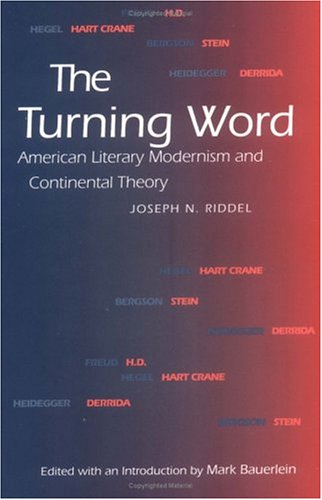The Turning Word: American Literary Modernism and Continental Theory (Critical Authors and Issues)